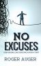 No Excuses · How Anyone Can Overcome a Rough Start