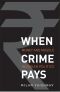 When Crime Pays