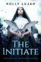 The Initiate · Butt-Kicking for Righteousness (St Maggie's Fighting Nuns Book 1)