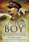 General ‘Boy' · the Life of Lieutenant General Sir Frederick Browning