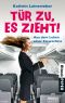 Tür zu, es zieht! · Aus dem Leben einer Stewardess