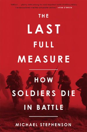 The Last Full Measure · How Soldiers Die in Battle