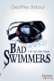 Bad Swimmers