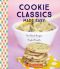 Cookie Classics Made Easy · One-Bowl Recipes, Perfect Results