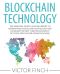 Blockchain · the Essential Quick & Easy Blueprint to Understand Blockchain Technology and Conquer the Next Thriving Economy! Get Your First Mover Advantage ... Ethereum, Bitcoin and Digital Money Book 1)