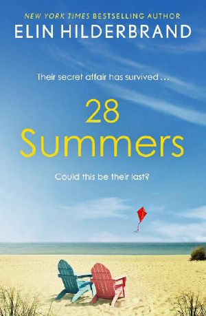 28 Summers · the Gripping, Emotional Page Turner of Summer 2020 by 'The Queen of the Summer Novel' (People)