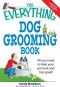 The Everything Dog Grooming Book · All you need to help your pet look and feel great! (Everything®)