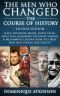 HISTORY · THE MEN WHO CHANGED THE COURSE OF HISTORY - 2nd EDITION · Jesus, Napoleon, Moses, Cesar, St. Paul, Alexander the Great, Gandhi & Muhammad. Lessons ... Greece Italy Catholic Judaism Protestant)