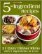 5-Ingredient Recipes · 21 Easy Dinner Ideas With 5 Ingredients or Less