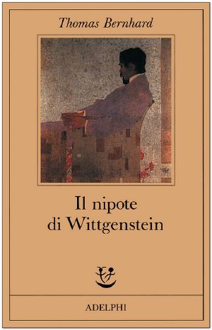 Il Nipote Di Wittgenstein. Un'amicizia