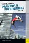 The Ultimate Parkour & Freerunning Book