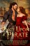 Once Upon a Pirate · Sixteen Swashbuckling Historical Romances