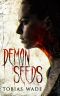 Demon Seeds_A Supernatural Horror Novel