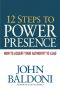 12 Steps to Power Presence · How to Exert Your Authority to Lead