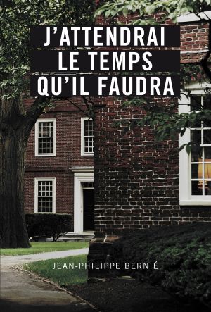 J’attendrai Le Temps Qu’il Faudra