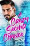 A Crazy Second Chance · A Billionaire Second Chance Romance (The McQueen Brothers Book 1)