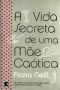 A Vida Secreta de uma Mãe Caótica