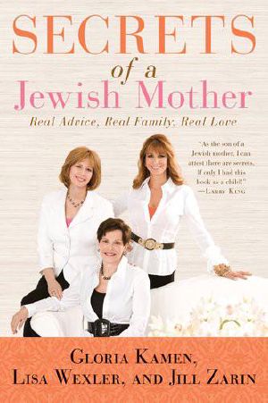 Secrets of a Jewish Mother · Real Advice, Real Family, Real Love