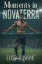 Moments in Novaterra