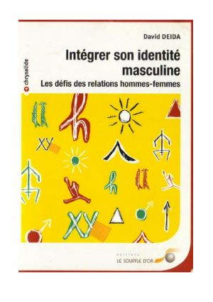 Intégrer Son Indentité Masculine. Les Défis Des Relations Hommes-Femmes