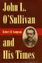 John L. O’Sullivan and His Times