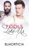 Fools Like Us Like Us Book Two