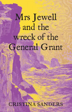 Mrs Jewell and the Wreck of the General Grant