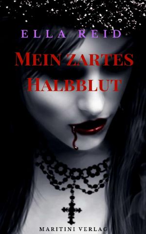 Mein zartes Halbblut (Vampir Roman)