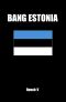 Bang Estonia