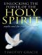 Holy Spirit Unlocking the Power of the Holy Spirit