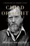 Child of Light, A Biography of Robert Stone