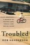 Troubled · A Memoir of Foster Care, Family, and Social Class