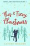 This and Every Christmas (Sinclair Sisters Trilogy Book 1)