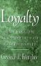 Loyalty · an Essay on the Morality of Relationships