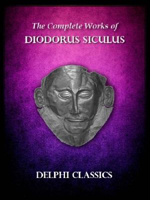 Complete Works of Diodorus Siculus