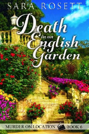 Death in an English Garden · Book Six in the Murder on Location Series