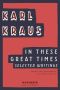 In These Great Times · Selected Writings