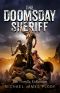 The Doomsday Sheriff · the Novella Collection (Includes Books 1 - 3)