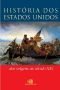 História Dos Estados Unidos · Das Origens Ao Século XXI