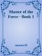 Master of the Force · Book 1