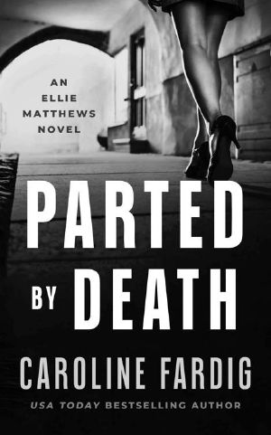 Parted by Death (Ellie Matthews Novels Book 4)