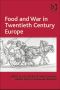 Food and War in Twentieth Century Europe