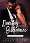 Dancing for the Billionaire (Scorching Billionaires Book 2)