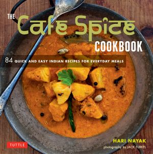 The Café Spice Cookbook