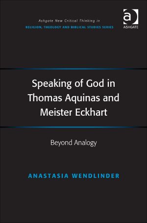 Speaking of God in Thomas Aquinas and Meister Eckhart