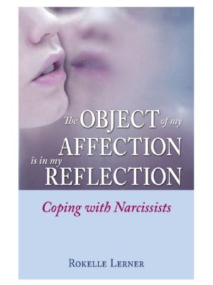 The Object of My Affection Is in My Reflection · Coping With Narcissists