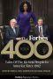 The Forbes 400 Book · Tales Of The Richest People In America Since 1982