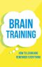 Brain Training · How to Learn and Remember Everything (Neuro Linguistic Programming, Remember Everything, Increase Memory, How to Remember Book 1)