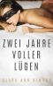 Zwei Jahre voller Lügen