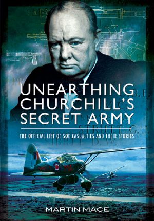 Unearthing Churchill's Secret Army · the Official List of SOE Casualties and Their Stories